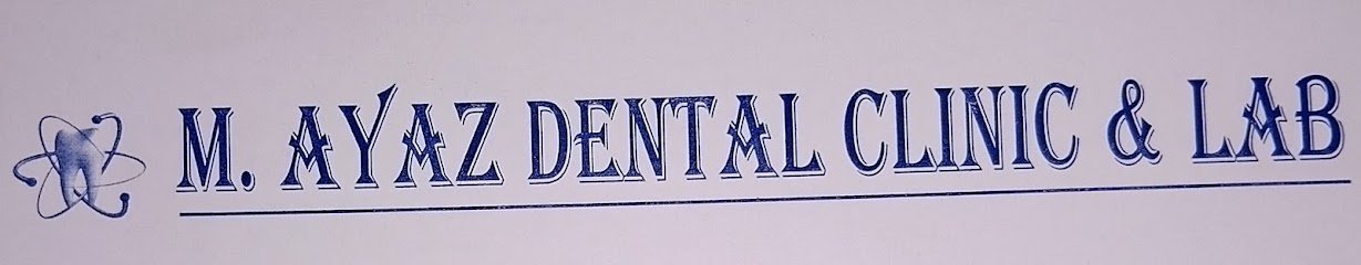 M. Ayaz Dental Clinic & Lab