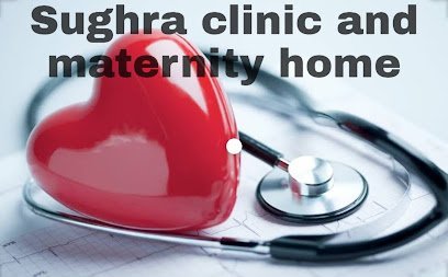 Sughra Clinic And Maternity Home