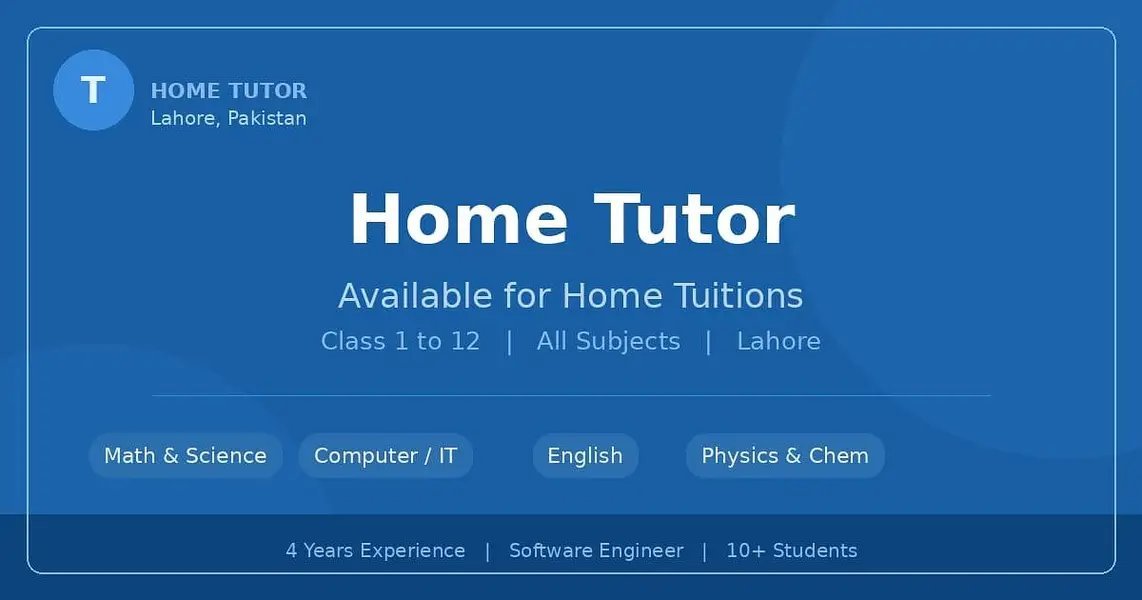Home Tuition | Experienced Teacher| Class 1–12 | All Subjects | Lahore