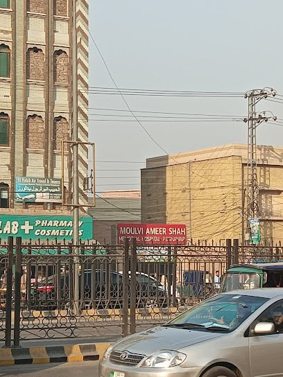 Moulvi Ameer Shah Memorial Hospital