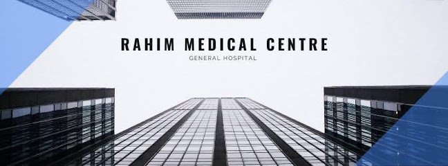 Rahim Medical Centre And General Hospital
